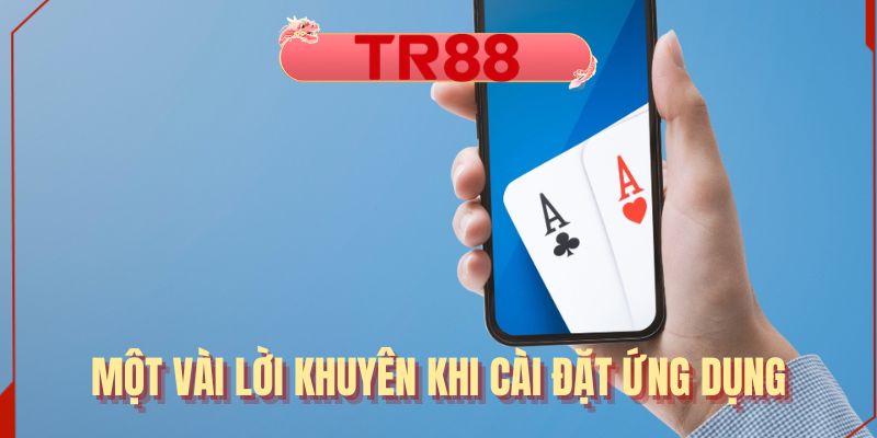 Một vài lời khuyên khi cài đặt ứng dụng